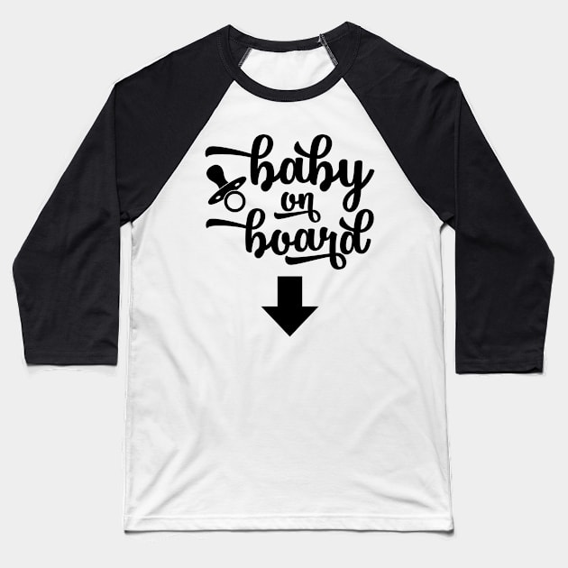 Baby on board Funny future mom Baseball T-Shirt by TheBlackCatprints